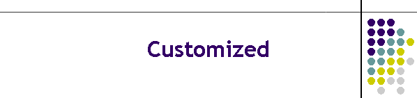 Customized